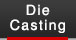 die casting