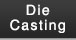 die casting