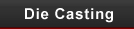 die casting